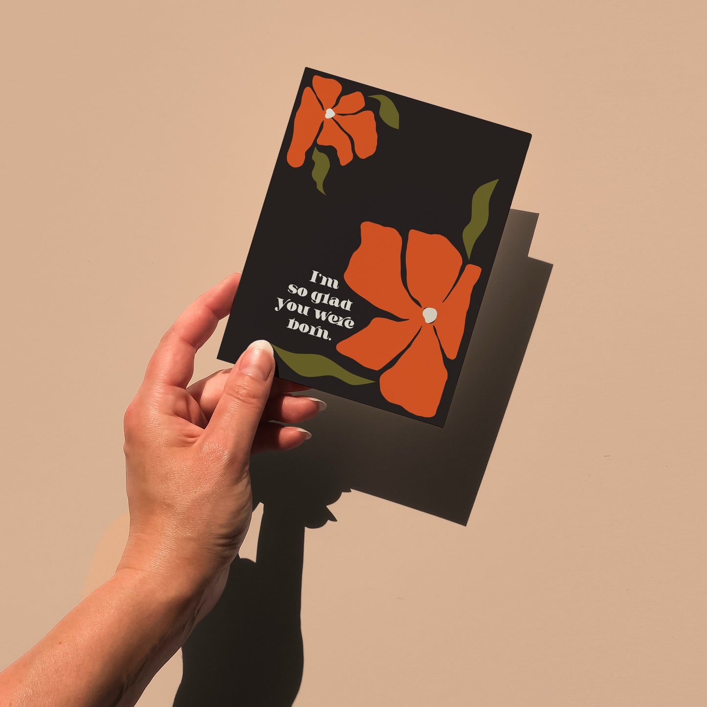 I'm so glad you were born. - Digitally Printed Greeting Card