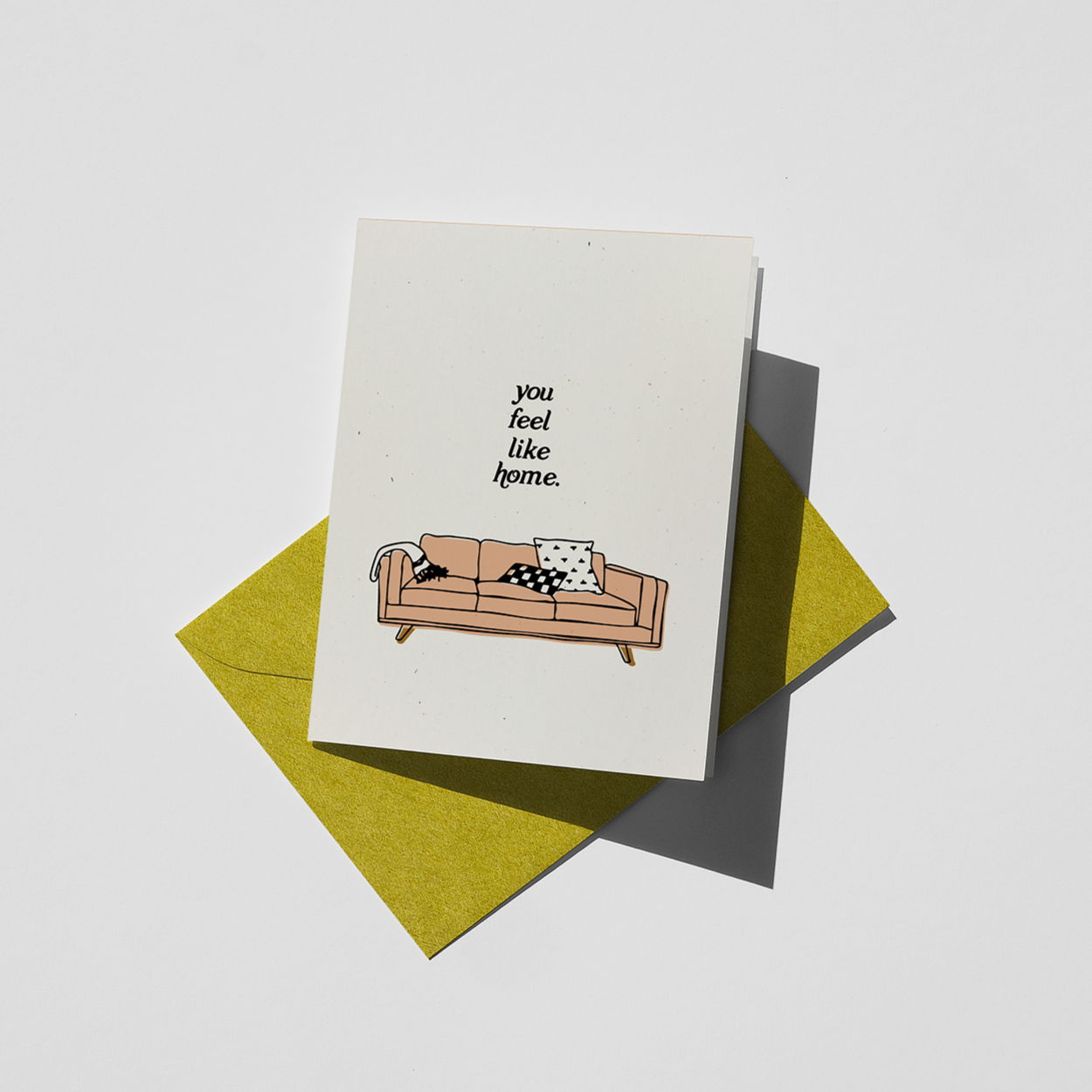 You Feel Like Home - Letterpressed Greeting Card